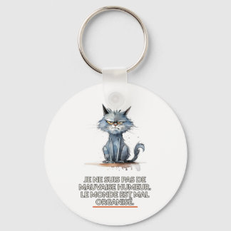 Porte-clés chat sarcastique " monde mal organisé"
