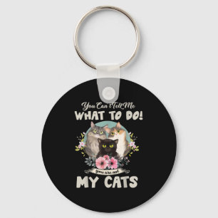 Porte-clés Chats Maman Tu ne peux pas me dire quoi faire, tu