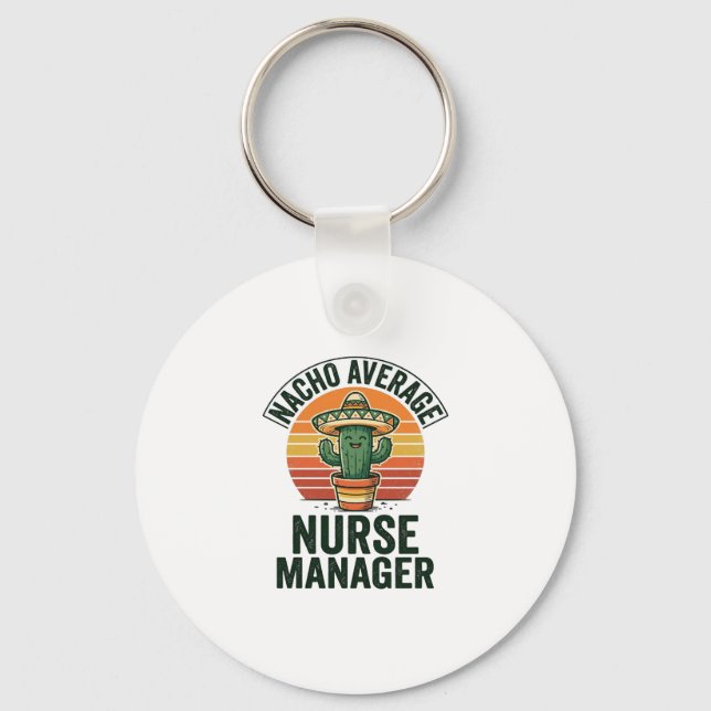 Porte-clés Chemise drôle de cactus Nacho Average Nurse Manage (Recto)