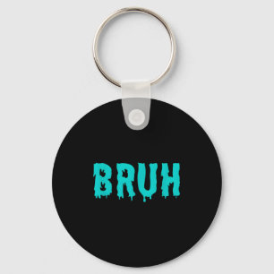 Porte-clés Chemises de citations drôles de Bruh pour hommes f
