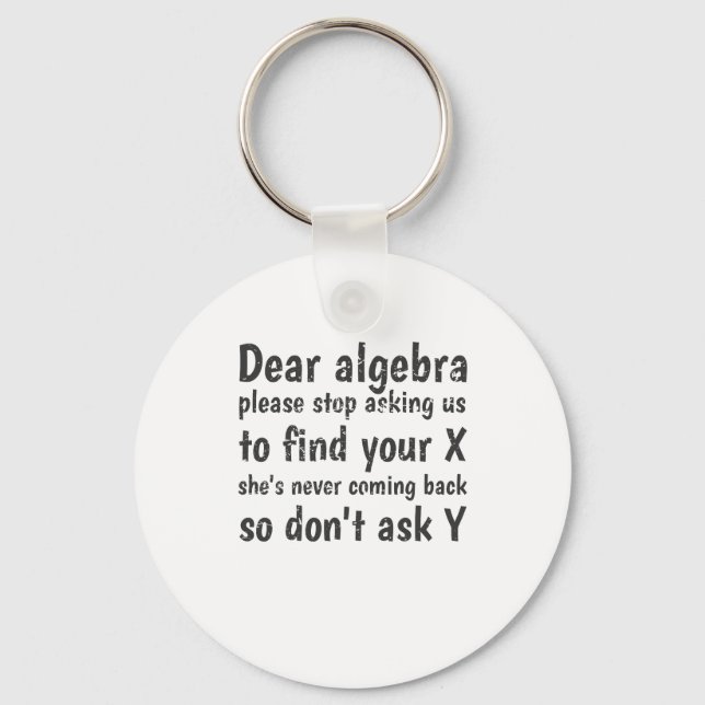 Porte-clés Cher Algebra Arrêtez De Nous Demander De Trouver V (Recto)