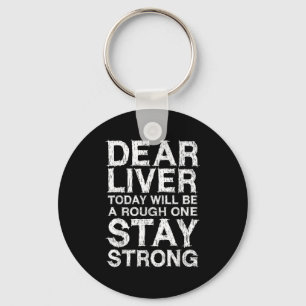 Porte-clés Cher Foie D'Aujourd'Hui Sera Un Séjour Rude Fort S