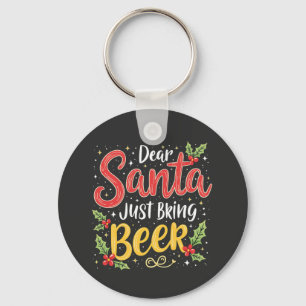 Porte-clés Cher Père Noël, Apportez Juste de la Bière Père No