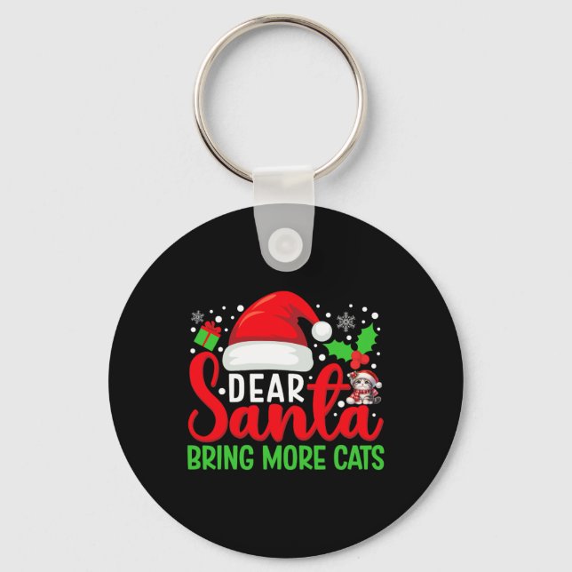 Porte-clés Cher Père Noël Apportez Plus De Chats Drôle Matchi (Recto)