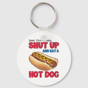 Porte-clés Chers Manifestants, Tais-Toi Et Mange Un Hotdog 4è