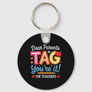 Porte-clés Chers parents, étiquetez vous et #39 ; re It Love