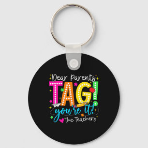 Porte-clés Chers parents Tag You It Love Enseignants Dernier