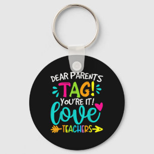 Porte-clés Chers parents Tag You It Love Enseignants Dernier 