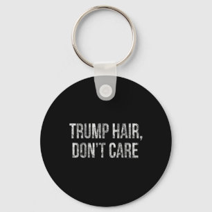 Porte-clés Cheveux de Trump, on s'en fiche Drôle Donald Trump