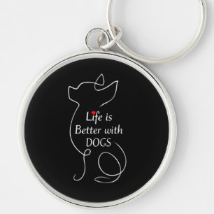 Porte-clés Chihuahua Life is Better With Dogs Amoureux des ch