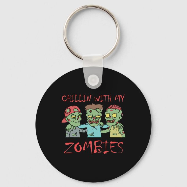 Porte-clés Chillin Avec Mes Zombies Amusant Halloween (Recto)