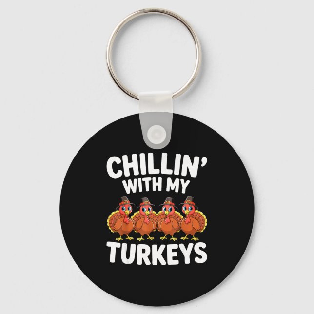 Porte-clés Chillin With My Turkeys Shirt Adult Kids Family Th (Recto)