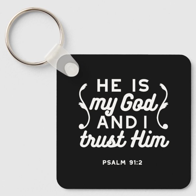 Porte-clés Christian Faith Quote – Trust in God Psalm 91:2 (Recto)