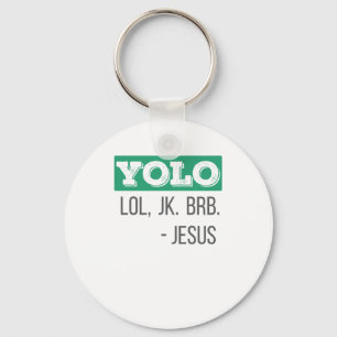 Porte-clés Christian Gift YOLO LOL JK BRB Jesus Don
