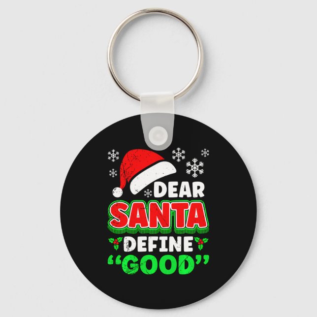 Porte-clés Christmas Costume Dear Santa Define Good Funny  (Recto)