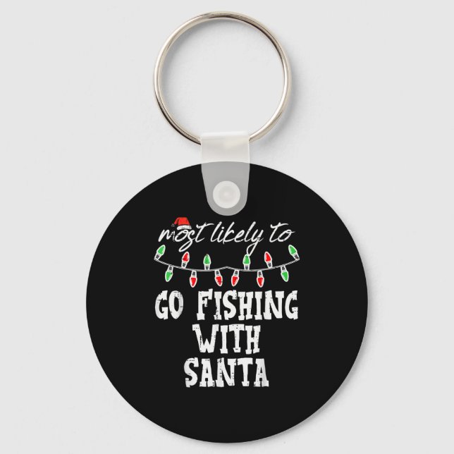 Porte-clés Christmas Most Likley Fishing With Santa Xmas Matc (Recto)