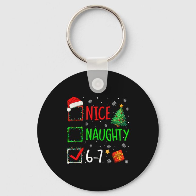 Porte-clés Christmas Nice Naughty 67 Brainrot Funny 6-7 Meme  (Recto)