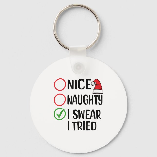 Porte-clés Christmas Nice Naughty I Swear I Tried Christmas L (Recto)