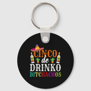 Porte-clés Cinco De Drinko Achos Cinco De Mayo Party Women Me