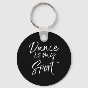 Porte-clés Citation Danseuse Mignonne Pour Danseurs Danser Dr