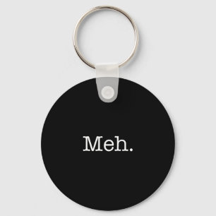 Porte-clés Citation d'argot de Meh - le cool cite le modèle