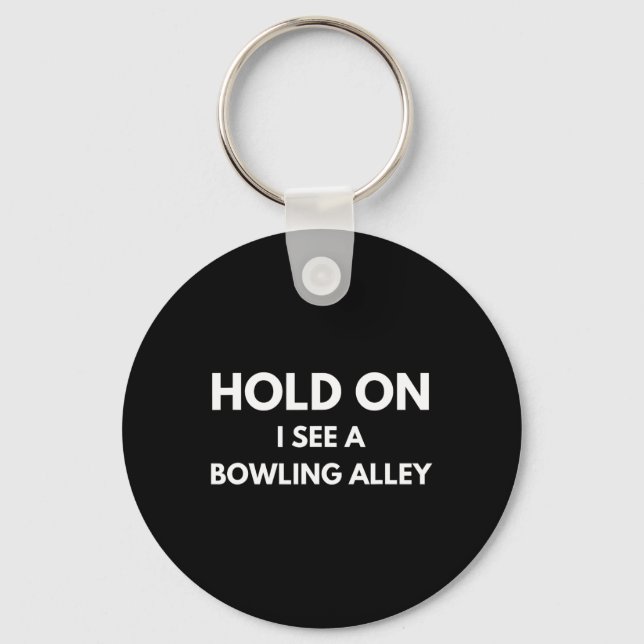 Porte-clés Citation De Bowling Drôle Maintenir Je Vois Bowlin (Recto)