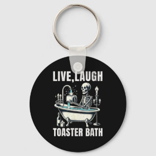 Porte-clés Citation de mème drôle Vivre Rire Toaster Bain Bla