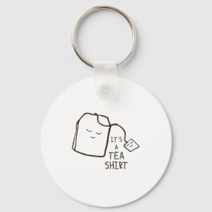 Porte-clés Citation de thé drôle, c'est un T-shirt de thé