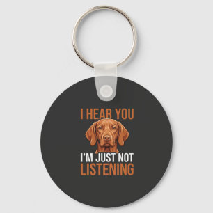 Porte-clés Citation drôle de chien Vizsla n'écoutant pas
