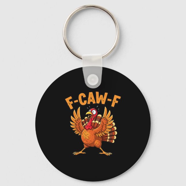 Porte-clés Citation drôle de dinde de Thanksgiving F-caw-f ef (Recto)