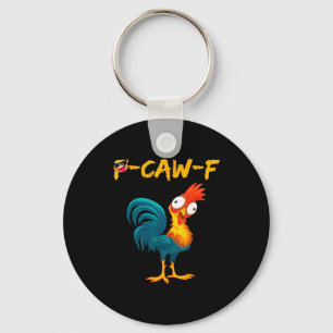 Porte-clés Citation drôle de poulet humour coq mème Caw F