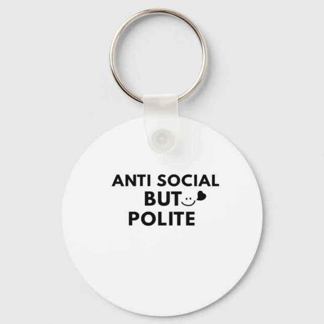 Porte-clés Citation drôle d'introverti antisocial mais poli  (Recto)