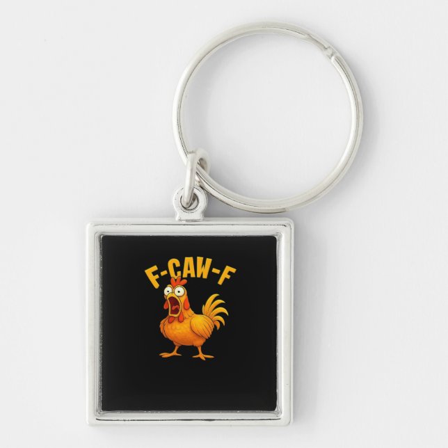 Porte-clés Citation drôle essentielle de poulet F-Caw-F (Devant)