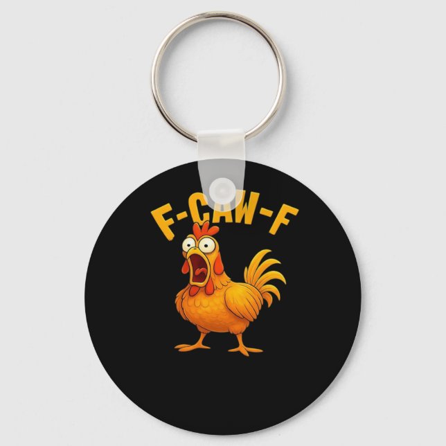 Porte-clés Citation drôle essentielle de poulet F-Caw-F (Recto)