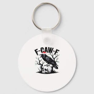 Porte-clés Citation drôle essentielle F-Caw-F