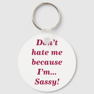 Porte-clés Citation drôle et féminine Sassy Ne me déteste pas