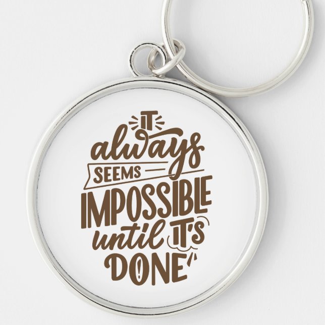 Porte-clés Citation Inspirationnelle - Impossible jusqu'à ce  (Devant)