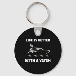 Porte-clés Citation simple drôle La vie en yacht est meilleur