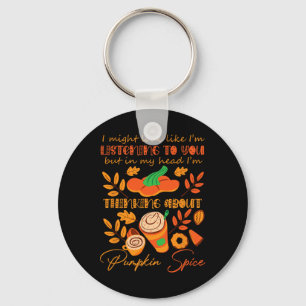 Porte-clés Citrouille Spice Lover Désolé, je n'ai pas écouté.
