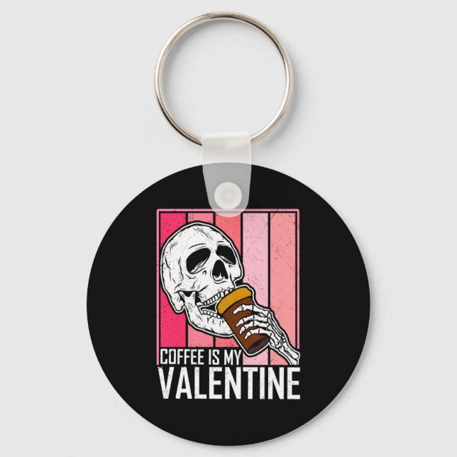 Porte-clés Coffee Is My Valentine Skeleton Skull Valentines D (Recto)