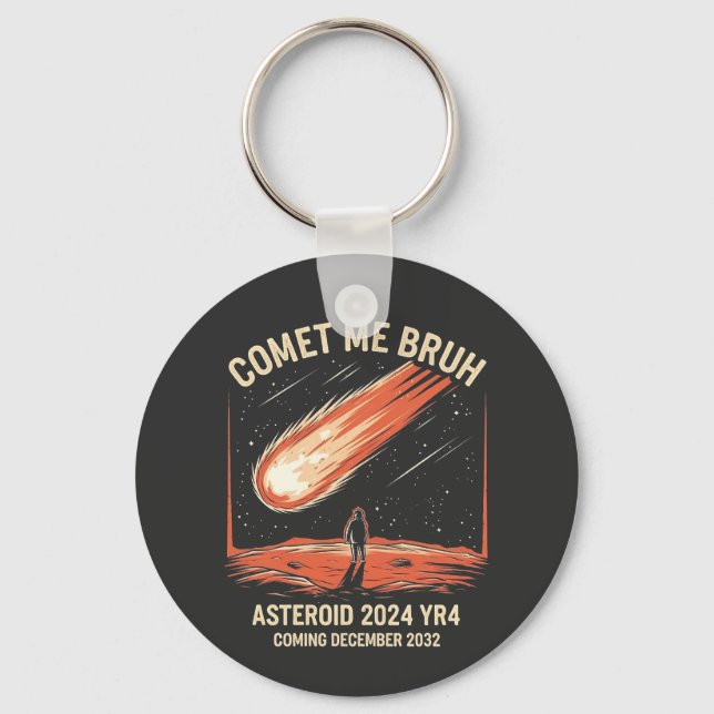 Porte-clés Comet Me Bruh Funny ASTEROID 2024 YR4 (Recto)