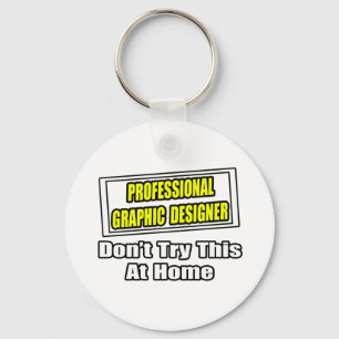 Porte-clés Concepteur Graphique Professionnel...Plaisanterie