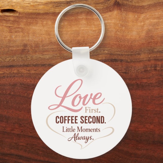Porte-clés Conception de typographie Love First Coffee Second (Verso)