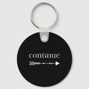Porte-clés Continuer Semicolon Shirt Campagne de sensibilisat