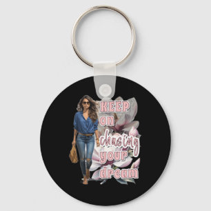 Porte-clés Continuez À Poursuivre Votre Sticker De Rêve