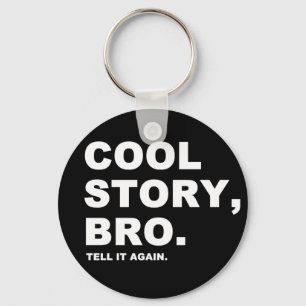 Porte-clés Cool Story Bro