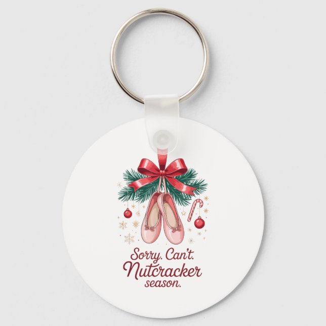 Porte-clés Coquette Sorry Can't Nutcracker Season Sugar Plum  (Recto)