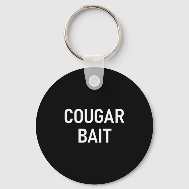 Porte-clés Cougar Bait, Funny, Jokes, Sarcastic  (Recto)
