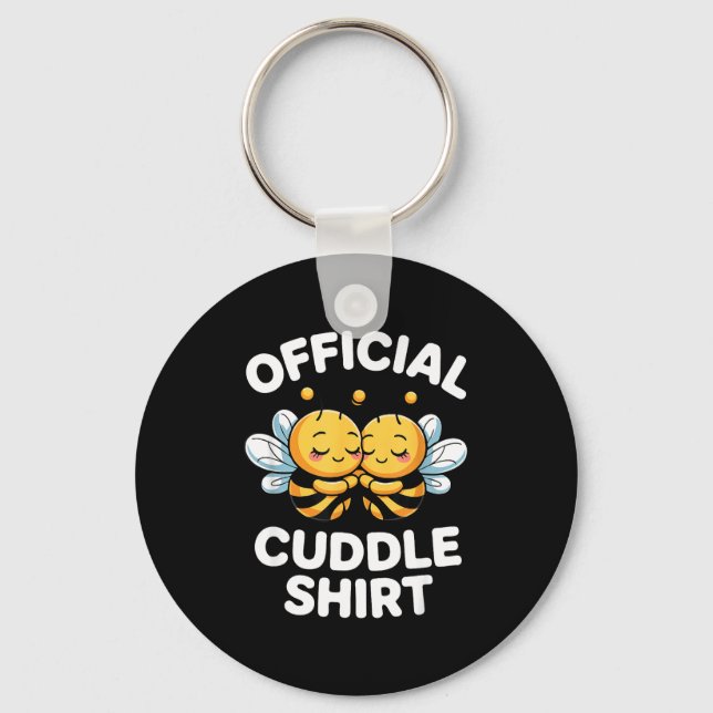 Porte-clés Cuddle Shirt Cute Bees Funny Cozy Couple  (Recto)