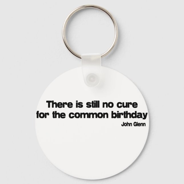 Porte-clés Cure For The Common Birthday quote (Recto)